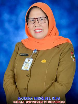 Hasrida Nengleli, M.Pd KEPALA SEKOLAH - SMP NEGERI 27 PEKANBARU